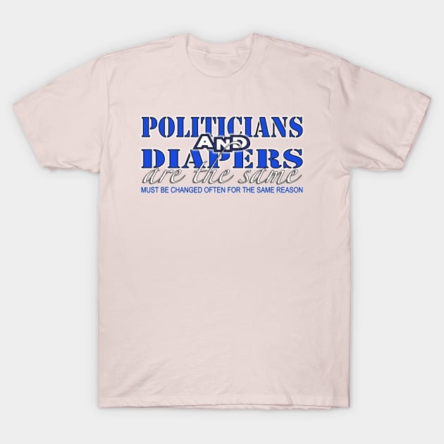 Politicians and Diapers T-Shirt by Aine Creative Designs